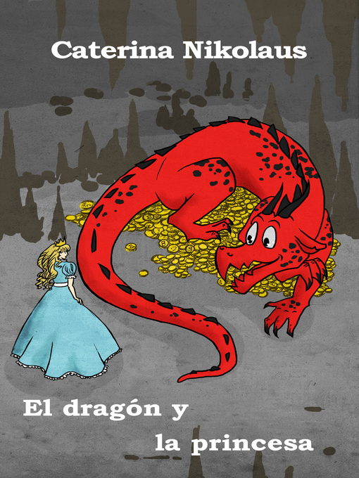 Title details for El dragòn y la princesa by Caterina  Nikolaus - Available